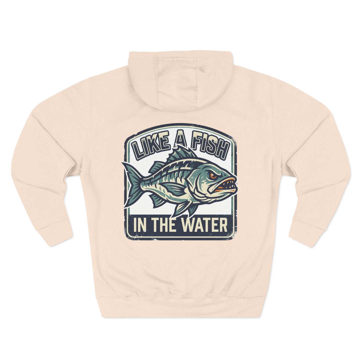 Fishing Hoodie — "Like a Fish in the Water" Graphic Pullover
