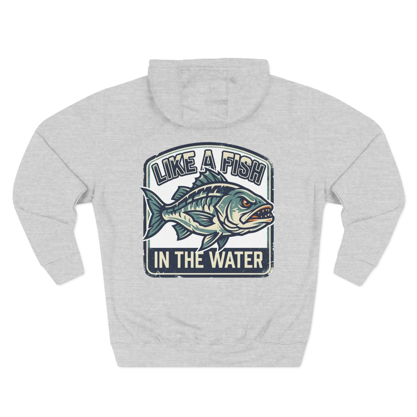 Fishing Hoodie — "Like a Fish in the Water" Graphic Pullover
