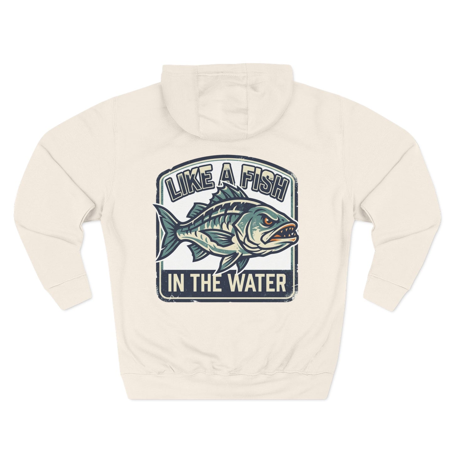 Fishing Hoodie — "Like a Fish in the Water" Graphic Pullover